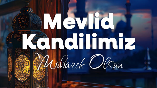 Bugün Mevlid Kandili