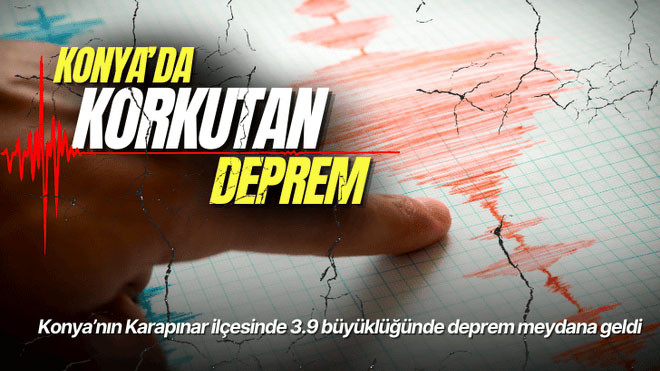 Konya'da 4.3 büyüklüğünde deprem!