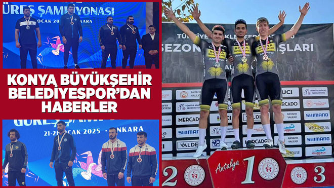 Sportif müsabakalarda Konya'nın gururu oldular